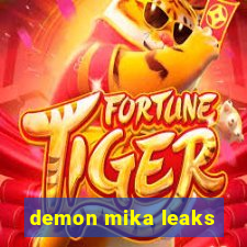 demon mika leaks